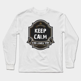 Keep Calm - God loves you Long Sleeve T-Shirt